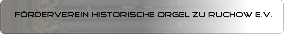 Förderverein historische Orgel zu ruchow e.v.